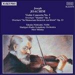 Concerto X Vl n.3, Ouverture "in Memorian Heinrich Von Kleist" Op.13, Ouverture - CD Audio di Joseph Joachim