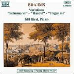 Variazioni su un tema di Händel - Variazioni su un tema di Haydn - Variazioni su un tema di Schumann - CD Audio di Johannes Brahms,Idil Biret
