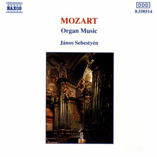 Opere per organo - CD Audio di Wolfgang Amadeus Mozart,Janos Sebestyen