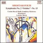 Sinfonie n.2, n.15 - CD Audio di Dmitri Shostakovich,Slovak Radio Symphony Orchestra,Czecho-Slovak Radio Symphony Orchestra,Ladislav Slovak