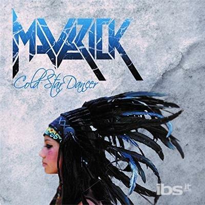 Cold Star Dancer (Digipack) - CD Audio di Maverick