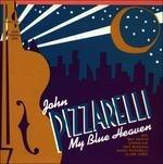 My Blue Heaven - Vinile LP di John Pizzarelli