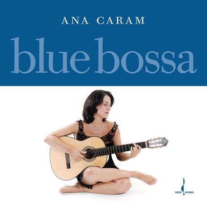 Blue Bossa - CD Audio di Ana Caram