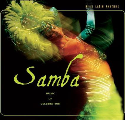 Sugo Latin Rhythms Series. Samba: Music Of Celebration - CD Audio