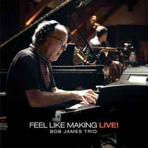 Feel Like Making Live! - CD Audio di Bob James
