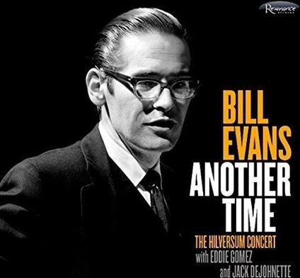 Another Time - The Hilversum Concert - CD Audio di Bill Evans