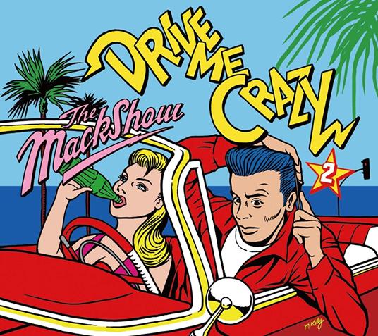Drive Me Crazy 2 - CD Audio di Mackshow