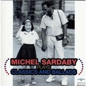 Classics and Ballads - CD Audio di Michel Sardaby