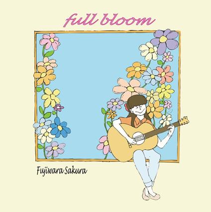 Full Bloom - CD Audio di Sakura Fujiwara