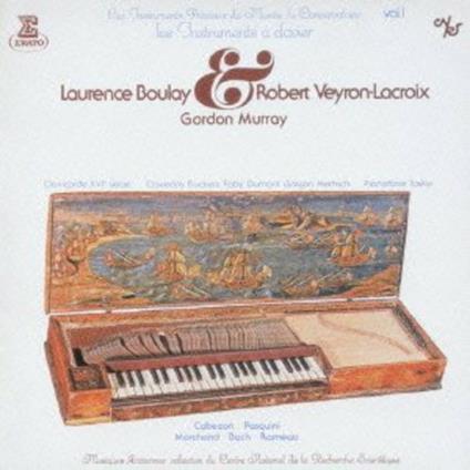 Laurence Boulay & Robert Veyron-Lacroix: Les Instruments A Clavier - CD Audio