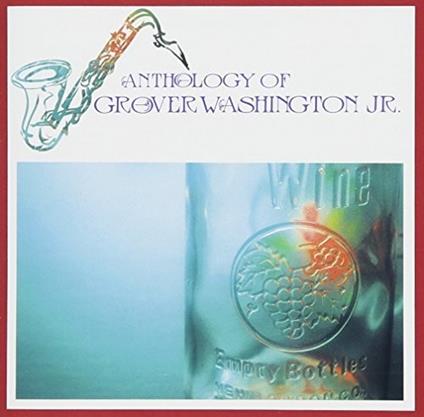 Anthology Of - CD Audio di Grover Washington Jr.