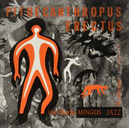 Pithecanthropus Erectus (Limited Edition) - Vinile LP di Charles Mingus