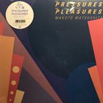 The Pressures And The Pleasures (Limited)
