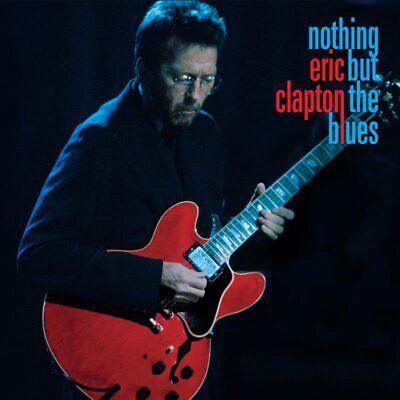 Nothing But The Blues - CD Audio di Eric Clapton
