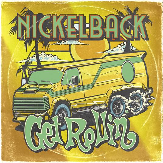 Get Rollin' - CD Audio di Nickelback