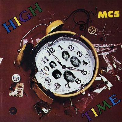 High Time (2009 Remastering) - CD Audio di MC5