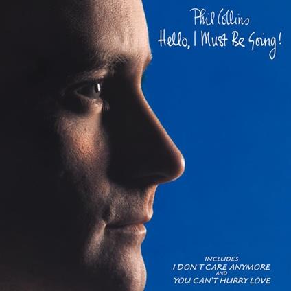 Hello. I Must Be Going! (2016 Remastering) - CD Audio di Phil Collins
