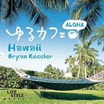 Yuru Cafe-Aroha Hawaii