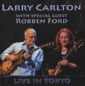 Live In Tokyo - CD Audio di Larry Carlton