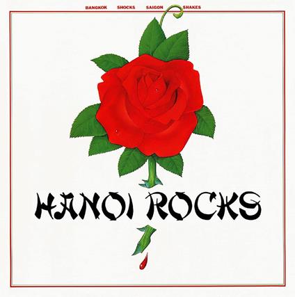 Bangkok Shocks Saigon Shakes Hanoi Rocks - CD Audio di Hanoi Rocks