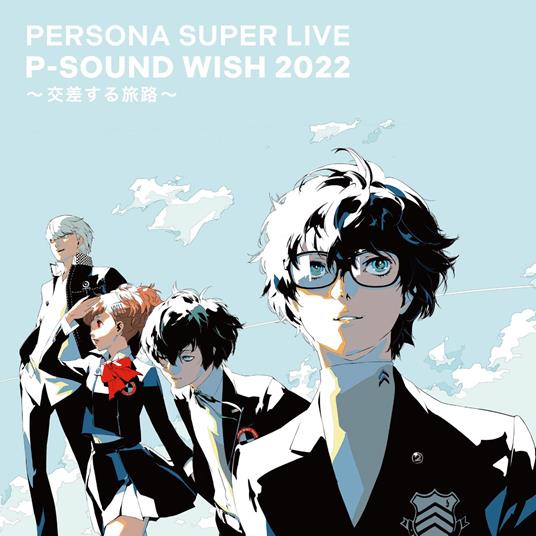 Persona Super Live P-Sound Wish 2022 -Kousa Suru Tabiji- Live Cd (W/Bonus Track ( - CD Audio