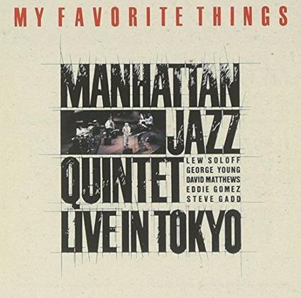 My Favorite Things (Japanese Edition) - CD Audio di Manhattan Jazz Quintet