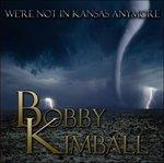 We're Not in Kansas (Japanese Edition) - CD Audio di Bobby Kimball