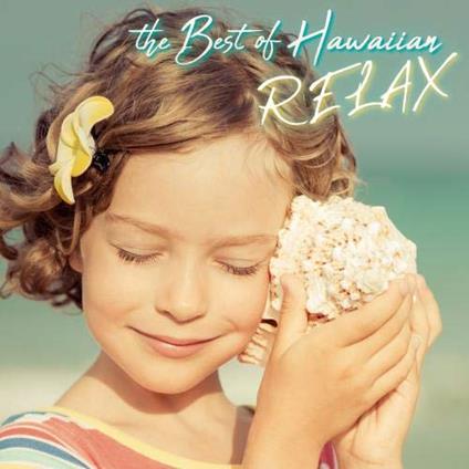 Best Of Hawaiian - Relax - - CD Audio