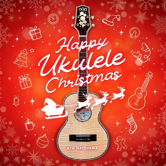 Happy Ukulele Christmas - CD Audio di Ryo Natoyama