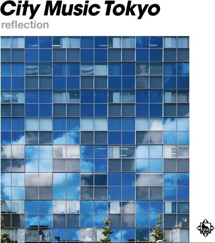 City Music Tokyo Reflection - CD Audio