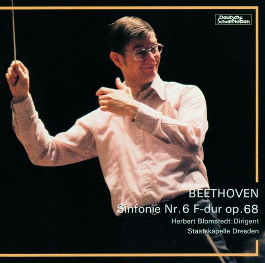 Sinfonie Nr.6 F-Dur Op.68 Pastorale - CD Audio di Ludwig van Beethoven,Herbert Blomstedt