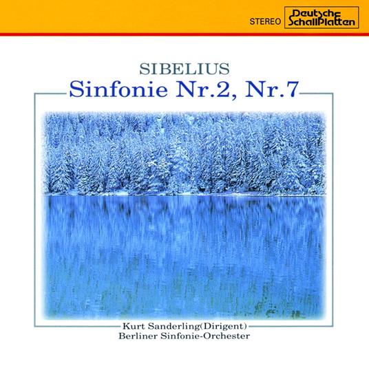 Jean Sibelius: Sinfonie Nr.2 D-Dur Op.43 Sinfonie Nr.7 C-Dur Op.105 - CD Audio di Kurt Sanderling