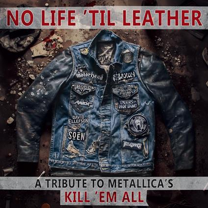 No Life Til Leather. A Tribute To Metallica's Kill Em All - CD Audio