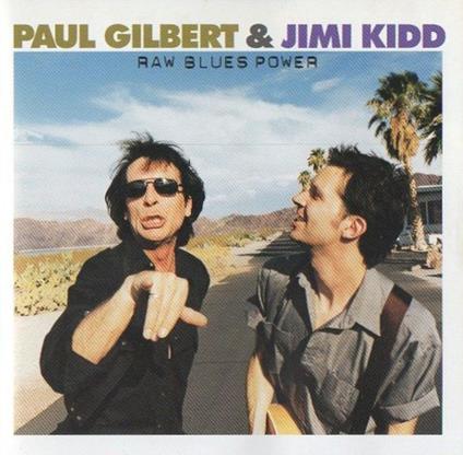 Raw Blues Power - CD Audio di Paul Gilbert,Jimi Kidd