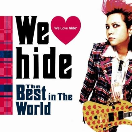 [We Love Hide]-Hide World Best- - CD Audio di Hide