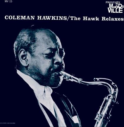Hawk Relaxes - CD Audio di Coleman Hawkins
