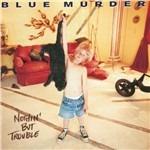 Nothing but Trouble (SHM-CD Japanese Edition) - SHM-CD di Blue Murder