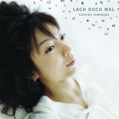 Lach Doch Mal (Shm-Cd) - CD Audio di Chihiro Yamanaka