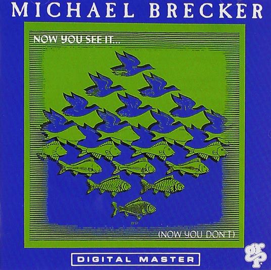 Now You See it (Japanese Edition) - CD Audio di Michael Brecker