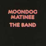 Band (The) - Moondog Matinee