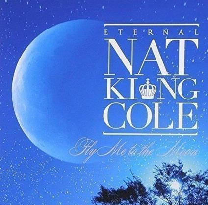 Eternal Nat King Cole (2 Shm-Cd) - CD Audio di Nat King Cole