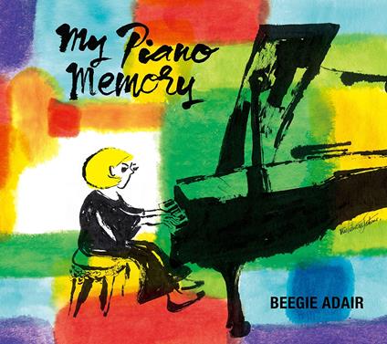 My Piano Memory (W-Bonus Track(Plan)) - CD Audio di Beegie Adair