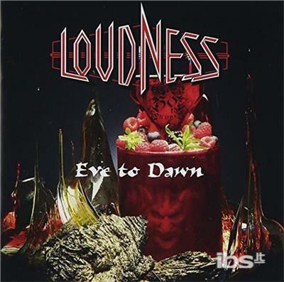 Eve to Dawn (Japanese Edition) - CD Audio di Loudness