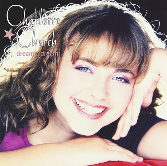 Dream A Dream - CD Audio di Charlotte Church