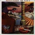 Mr. Gone (Japanese Edition 20 Bit) - CD Audio di Weather Report