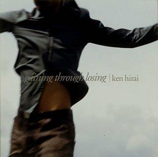 Gaining Through Losing - CD Audio di Ken Hirai