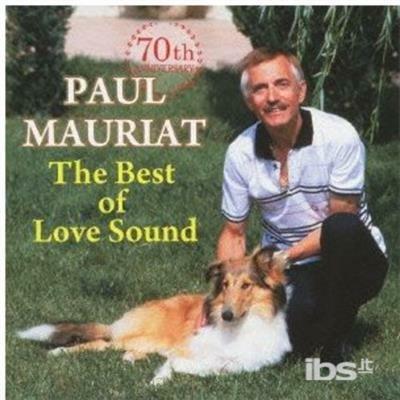 70th Anniversary Best Of Love Sound (Japanese Edition) - CD Audio di Paul Mauriat