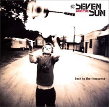 Back To The Innocence - CD Audio di Seven and the Sun