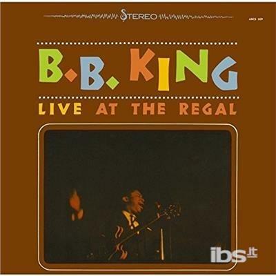 Live at the Regal (Japanese Edition) - CD Audio di B.B. King