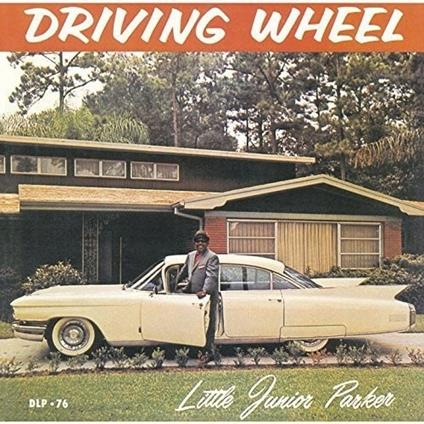 Driving Wheel - CD Audio di Little Junior Parker